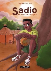 Sadio - Le bois des anges - Saaraba Editions