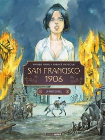 La part du feu - San Francisco 1906 - vol. 02/2 - Bamboo Eds