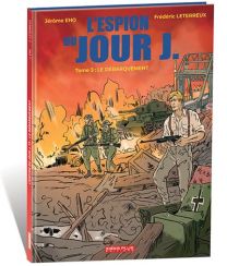 Le débarquement - Espion du jour J T03 - Idees +