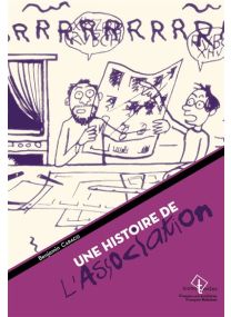 Bande dessinée d'auteurs et légitimité culturelle - Une histoire de l'Association - 