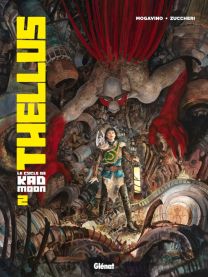 Thellus - Le Cycle de Kad Moon - Tome 02 - Glénat