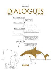 Dialogues T02 - Bis repetita - Delcourt