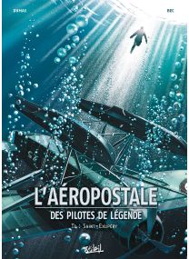 Aéropostale - Des Pilotes de légende 04 - Saint-Exupéry - Soleil