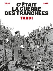 C'était la guerre des tranchées : Nouvelle édition - Casterman