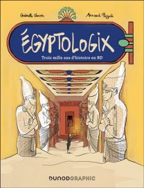 Trois mille ans d'histoire en BD - Egyptologix - Dunod