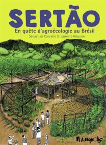 En quête d'agroécologie au Brésil - Sertão - Futuropolis