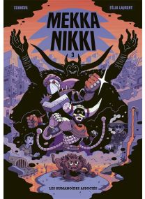 Mekka Nikki - tome 3 - Les Humanoïdes Associés