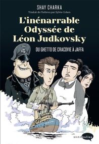 Du ghetto de Cracovie à Jaffa - L'inénarrable odyssée de Léon Judkovsky - Marabulles