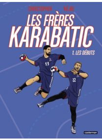 Les Frères Karabatic - Tome 1 - Casterman