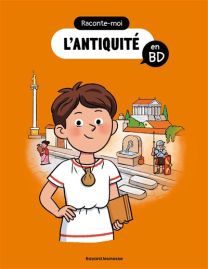 Raconte-moi l'Antiquité en BD - Bayard Jeunesse