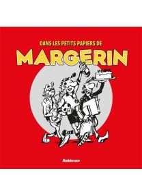 Dans les petits papiers de Margerin - 