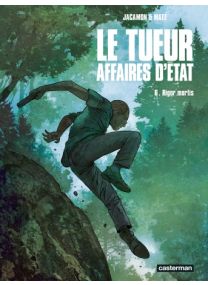 Le Tueur - Affaires d'État : Tome 6 - Rigor Mortis - Casterman