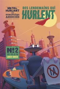 Des Lendemains Qui Hurlent - 1985 - 1995 - livre dépliant N°2 - Les Humanoïdes Associés