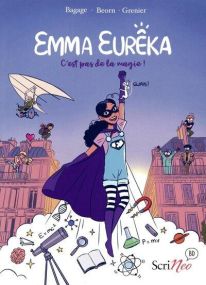 Emma Eurêka - C'est pas de la magie, c'est de la science ! - Scrineo