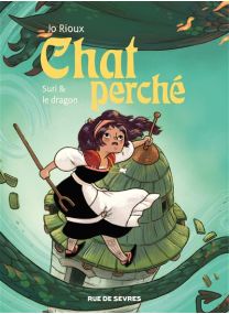 Chat perché T3 : Suri et le dragon - Rue De Sèvres