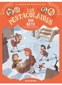 Les Pestaculaires T2 : Âge bête - Rue De Sèvres