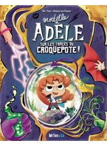 Mortelle Adèle sur les traces du Croquepote - Les Grandes Aventures - Tome 5