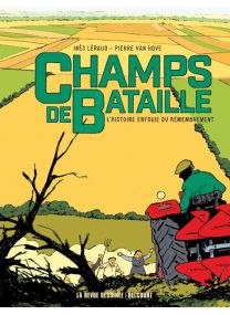 Champs de bataille - L&#039;Histoire enfouie du remembrement - Delcourt