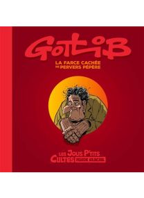 Gotlib - La Farce cachée de Pervers Pépère - 