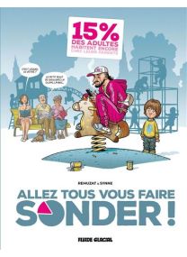 Allez tous vous faire sonder ! - tome 01 - 