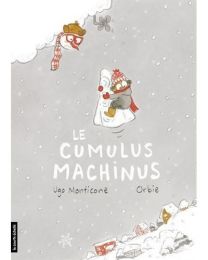 Le cumulus machinus - Courte Echelle Eds