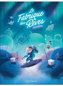 La Fabrique des rêves, Tome 2 : La Fabrique des rêves 2 - Le Lombard