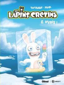 The Lapins Crétins - Tome 06 - Glénat