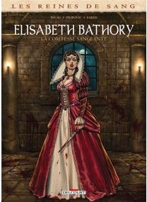 Les Reines de Sang - Elisabeth Bathory, la Comtesse sanglante - Delcourt