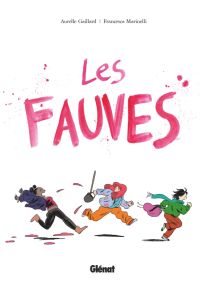 Les Fauves - Glénat