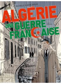 Algérie, une guerre française - Tome 04 - Glénat