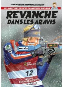 Revanche dans les Aravis - Le biathlon en BD - Tome 2 - 