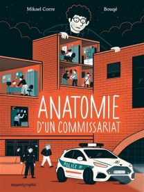 Anatomie d'un commissariat - Un journaliste au plus près de la police à Roubaix - Bayard Graphic