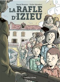 La rafle d'Izieu (fictif) - La Boîte à bulles