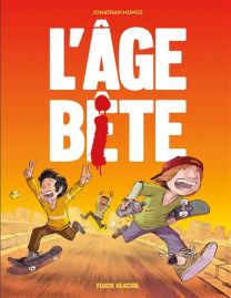 L'âge bête - Fluide Glacial