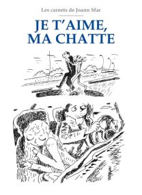 Les Carnets de Joann Sfar - Je t&#039;aime ma chatte - Delcourt