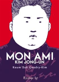 Mon ami Kim Jong-un - Futuropolis