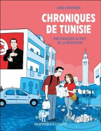 Une Française au pays de la Révolution - Chroniques de Tunisie - Dunod