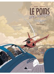 Le poids des nuages - tome 2 - Grand Angle