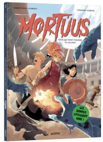 Mortuus T1 : Ceux qui vont pourrir te saluent - 