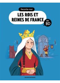 Raconte-moi les rois et reines en BD - 