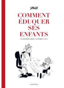 Comment éduquer ses enfants - Les Rêveurs