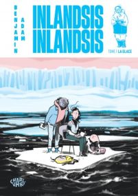 Inlandsis Inlandsis Tome 1 - Dargaud
