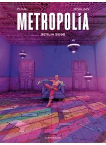 Metropolia - Tome 1 - Berlin 2099 - Dargaud