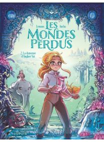 Les Mondes perdus : TOME&nbsp;2 - Dupuis