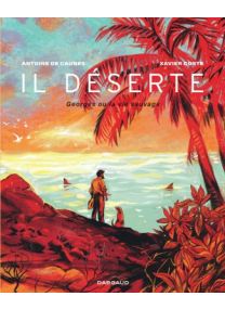 IL Déserte - Georges ou la vie sauvage - Dargaud