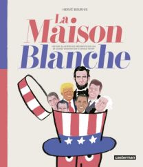 La Maison Blanche : Nouvelle édition actualisée - Casterman