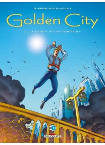 Golden City T16 - La Traque des métamorphes - Delcourt