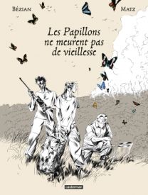 Les Papillons ne meurent pas de vieillesse - Casterman