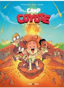Camp Coyote - tome 3 - Tout fou, le camp ! - 