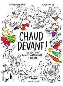 Les tribulations d'une journaliste en cuisine - Chaud devant ! - 